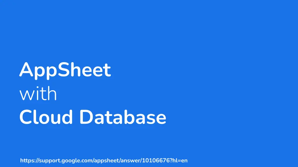 การเชื่อมต่อ AppSheet เข้ากับ Cloud Database ใน Free Plan