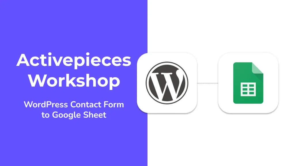 เก็บข้อมูลจาก WordPress ลง Google Sheet ด้วย Activepieces